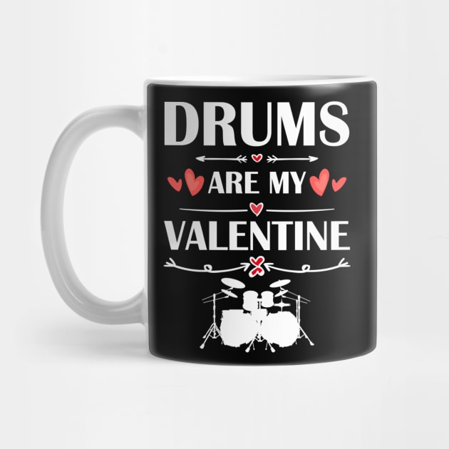 Drums Are My Valentine T-Shirt Funny Humor Fans by maximel19722